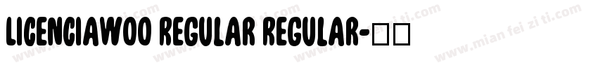 LicenciaW00 Regular Regular字体转换
